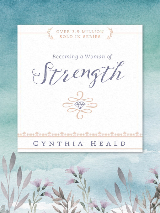 Title details for Becoming a Woman of Strength by Cynthia Heald - Available